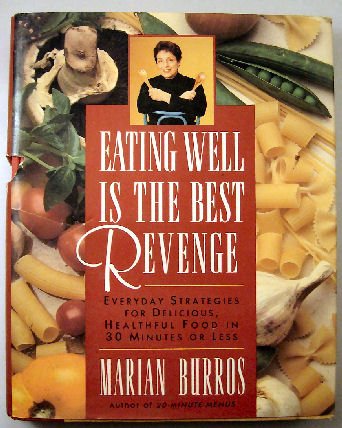 Stock image for Eating Well Is the Best Revenge for sale by SecondSale