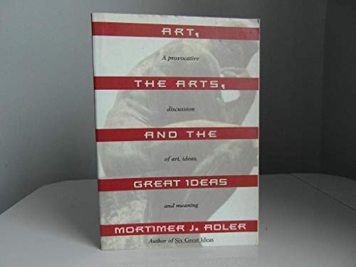 Imagen de archivo de Art, the Arts, and the Great Ideas a la venta por Ergodebooks