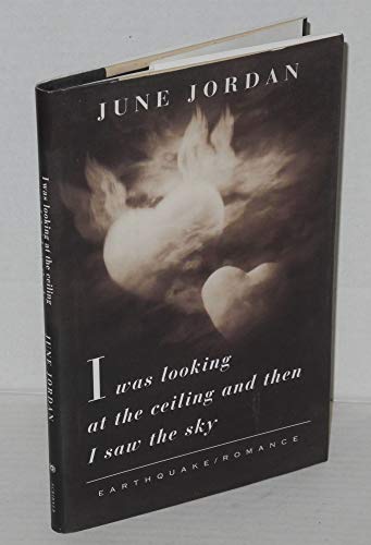 Imagen de archivo de I Was Looking at the Ceiling and Then I Saw the Sky: Earthquake/Romance a la venta por Greener Books