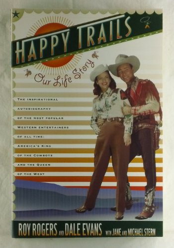 Imagen de archivo de HAPPY TRAILS: Our Life Story a la venta por SecondSale