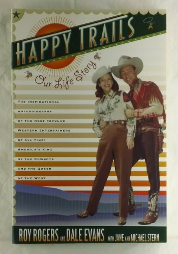 Stock image for HAPPY TRAILS: Our Life Story for sale by Wonder Book