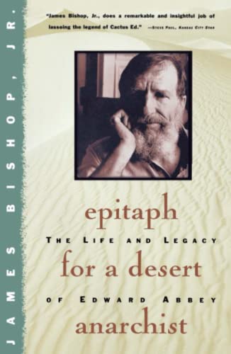 Stock image for Epitaph for a Desert Anarchist : The Life and Legacy of Edward Abbey for sale by Better World Books