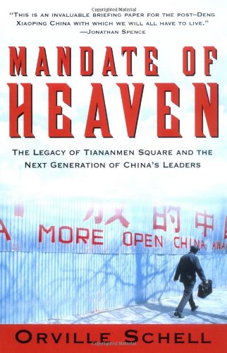 Imagen de archivo de Mandate Of Heaven: The Legacy of Tiananmen Square and the Next Generation of China's Leaders a la venta por BookHolders