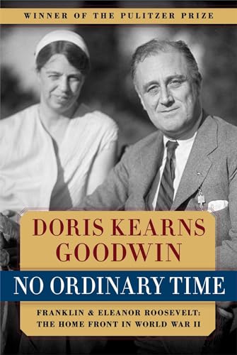 9780684804484: No Ordinary Time: Franklin and Eleanor Roosevelt: The Home Front in World War II
