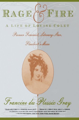 9780684804538: Rage and Fire: A Life of Louise Colet--Pioneer, Feminist, Literary Star, Flaubert's Muse