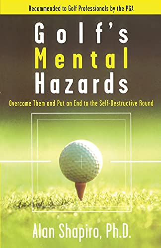 Stock image for Golf's Mental Hazards: Overcome Them and Put an End to the Self-Destructive Round for sale by Your Online Bookstore