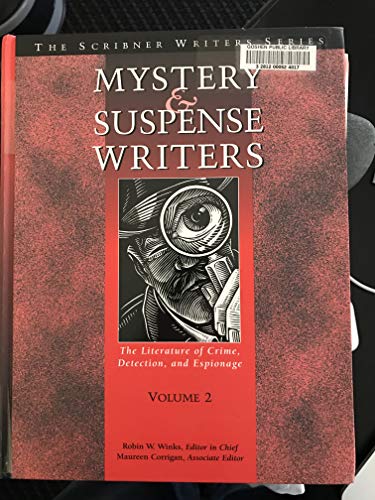 Mystery and Suspense Writers: The Literature of Crime, Detection, and Espionage: 002 (The Scribner Writers Series) (9780684805207) by Winks, Robin W., Editor