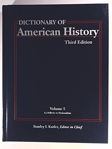 9780684805276: Dictionary of American History: LA Follette to Nationalism
