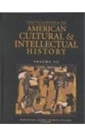 Beispielbild fr Encyclopedia of American Cultural and Intellectual History - Vol 3: Economic Order, Social Order, Knowledge, The Arts, Methods, Index zum Verkauf von Mispah books