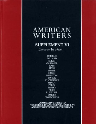 9780684806235: American Writers: A Collection of Literary Biographies : Supplement Vi, Don Delillo to W. D. Snodgrass (Supplement Vi)