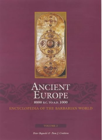 Stock image for Ancient Europe, 8000 B. C. to A. D. 1000 : An Encyclopedia of the Barbarian World for sale by Better World Books