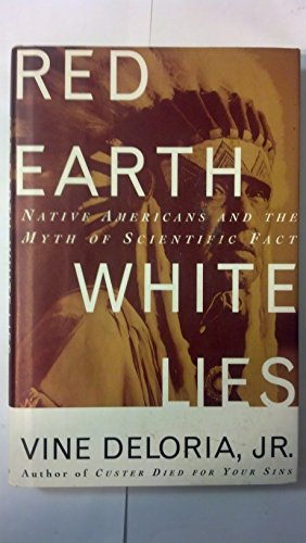 Imagen de archivo de Red Earth, White Lies: Native Americans and the Myth of Scientific Fact a la venta por Wonder Book