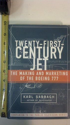 Imagen de archivo de Twenty-First-Century Jet: The Making and Marketing of the Boeing 777 a la venta por SecondSale