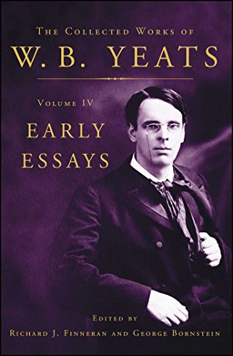 Beispielbild fr The Collected Works of W.B. Yeats Volume IV: Early Essays zum Verkauf von medimops