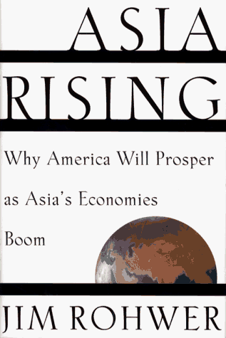 Imagen de archivo de Asia Rising:Why America Will Prosper as Asia's Economies Boom a la venta por Wonder Book