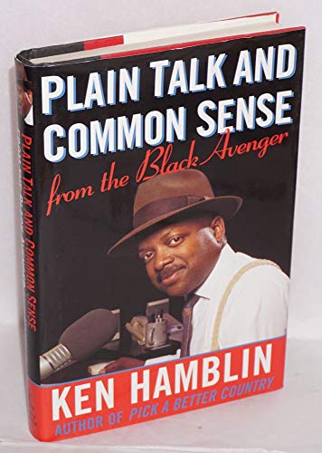 9780684807560: Plain Talk and Common Sense from the Black Avenger