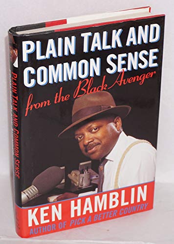 Stock image for Plain Talk and Common Sense from the Black Avenger for sale by Wonder Book