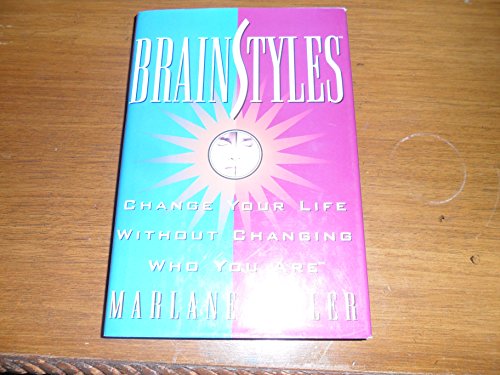 Stock image for Brainstyles: Change Your Life without Changing Who You are for sale by WorldofBooks