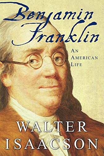 Benjamin Franklin: An American Life - Isaacson, Walter