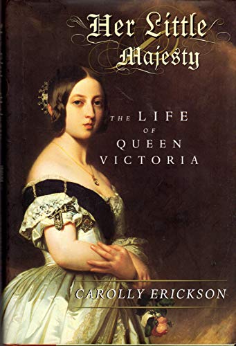 Beispielbild fr Her Little Majesty: The Life of Queen Victoria zum Verkauf von Wonder Book