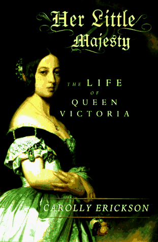 9780684807652: Her Little Majesty: The Life of Queen Victoria