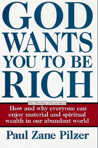 9780684807676: God Wants You to Be Rich: The Theology of Economics: A Theology of Economics - How and Why Everyone Can Enjoy Material and Spiritual Wealth in Our Abundant World