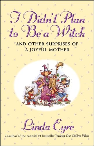 Beispielbild fr I Didn't Plan to Be a Witch and Other Surprises of a Joyful Mother zum Verkauf von Wonder Book