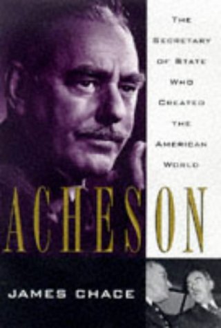 Beispielbild fr Acheson : The Secretary of State Who Created the American World zum Verkauf von Better World Books