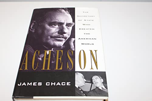 9780684808437: Acheson: Secretary of State Who Created the American World