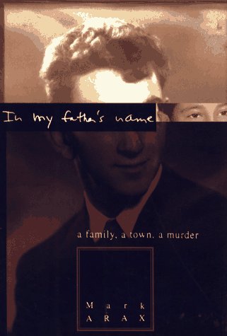 Imagen de archivo de In My Father's Name : A Family, a Town, a Murder a la venta por Better World Books