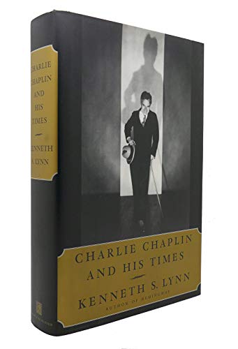 Charlie Chaplin and His Times - 1st Edition/1st Printing - Lynn, Kenneth S.