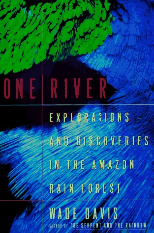 Stock image for One River: Explorations And Discoveries In The Amazon Rain Forest for sale by KuleliBooks