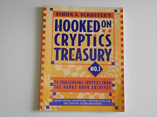 Simon & Schuster Hooked on Cryptics Treasury #1: 70 challenging cryptics from the Henry Hook archives (Simon&Schuster No 1) (9780684808925) by Hook, Henry
