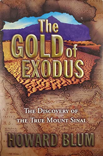9780684809182: The Gold of Exodus: The Discovery of the True Mount Sinai