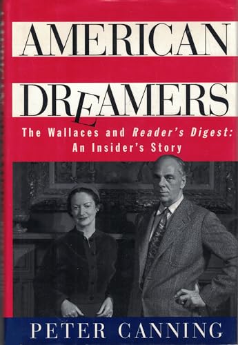 Imagen de archivo de American Dreamers : The Wallaces and Reader's Digest: An Insider's Story a la venta por Better World Books