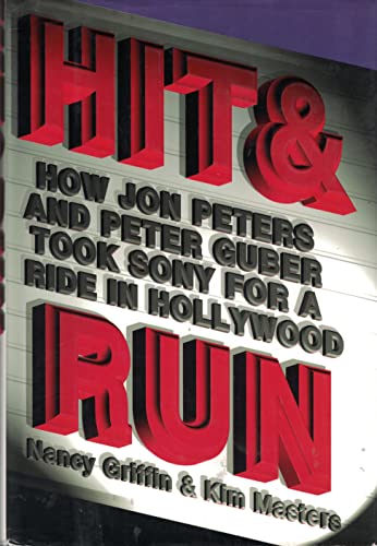 Stock image for Hit and Run: How Jon Peters and Peter Guber took Sony for a ride in Hollywood for sale by SecondSale