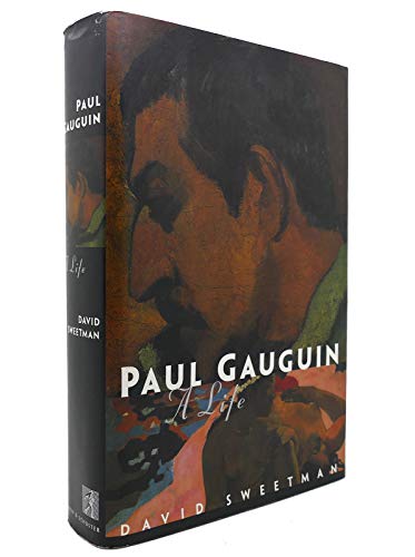 Paul Gauguin: A Life