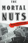 Beispielbild fr The Mortal Nuts zum Verkauf von Foxtrot Books