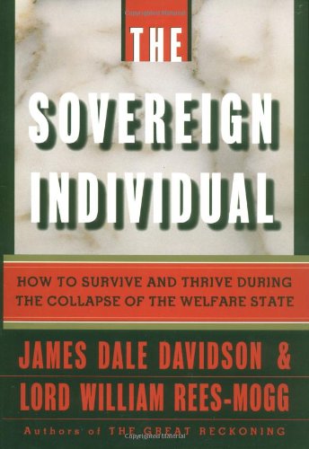Stock image for The Sovereign Individual: How to Survive and Thrive During the Collapse of the Welfare State for sale by ThriftBooks-Dallas