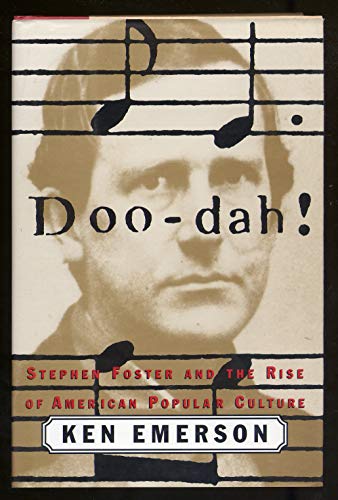 Beispielbild fr Doo-Dah! : Stephen Foster and the Rise of American Popular Culture zum Verkauf von Better World Books