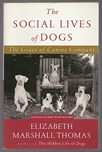 Imagen de archivo de The Social Lives of Dogs : The Grace of Canine Company a la venta por All About Authors