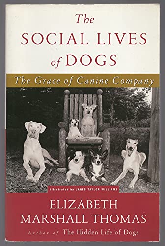 The Social Lives of Dogs : The Grace of Canine Company