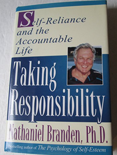 9780684810836: Taking Responsibility: Self-Reliance and the Accountable Life