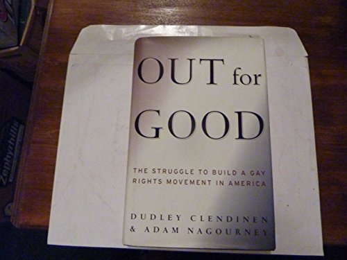 Beispielbild fr Out for Good: The Struggle to Build a Gay Rights Movement in America zum Verkauf von Books From California