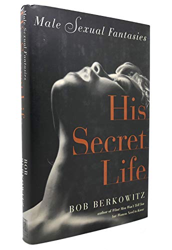 9780684811031: His Secret Life: Male Sexual Fantasies