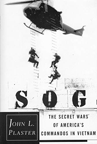 SOG: The Secret Wars of America's Commandos in Vietnam - Plaster, John L.