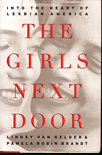 Beispielbild fr GIRLS NEXT DOOR: Into the Heart of Lesbian America zum Verkauf von Wonder Book