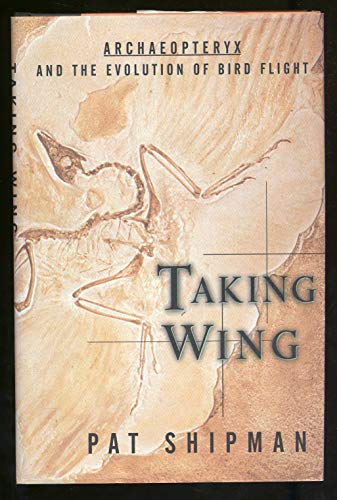 9780684811314: Taking Wing : Archaeopteryx and the Evolution of Bird Flight