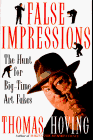 9780684811345: False Impressions: The Hunt for Big-Time Art Fakes