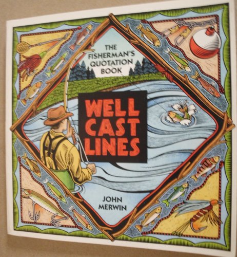 Imagen de archivo de WELL-CAST LINES: The Fisherman's Quotation Book a la venta por Wonder Book